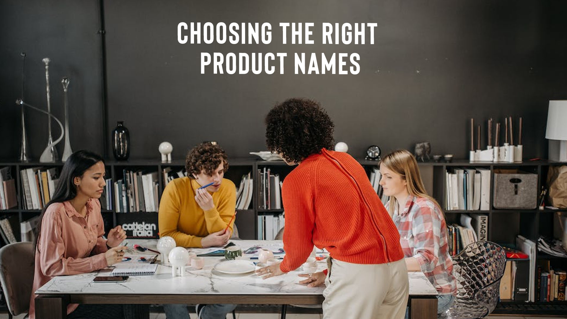 Choosing the right product names