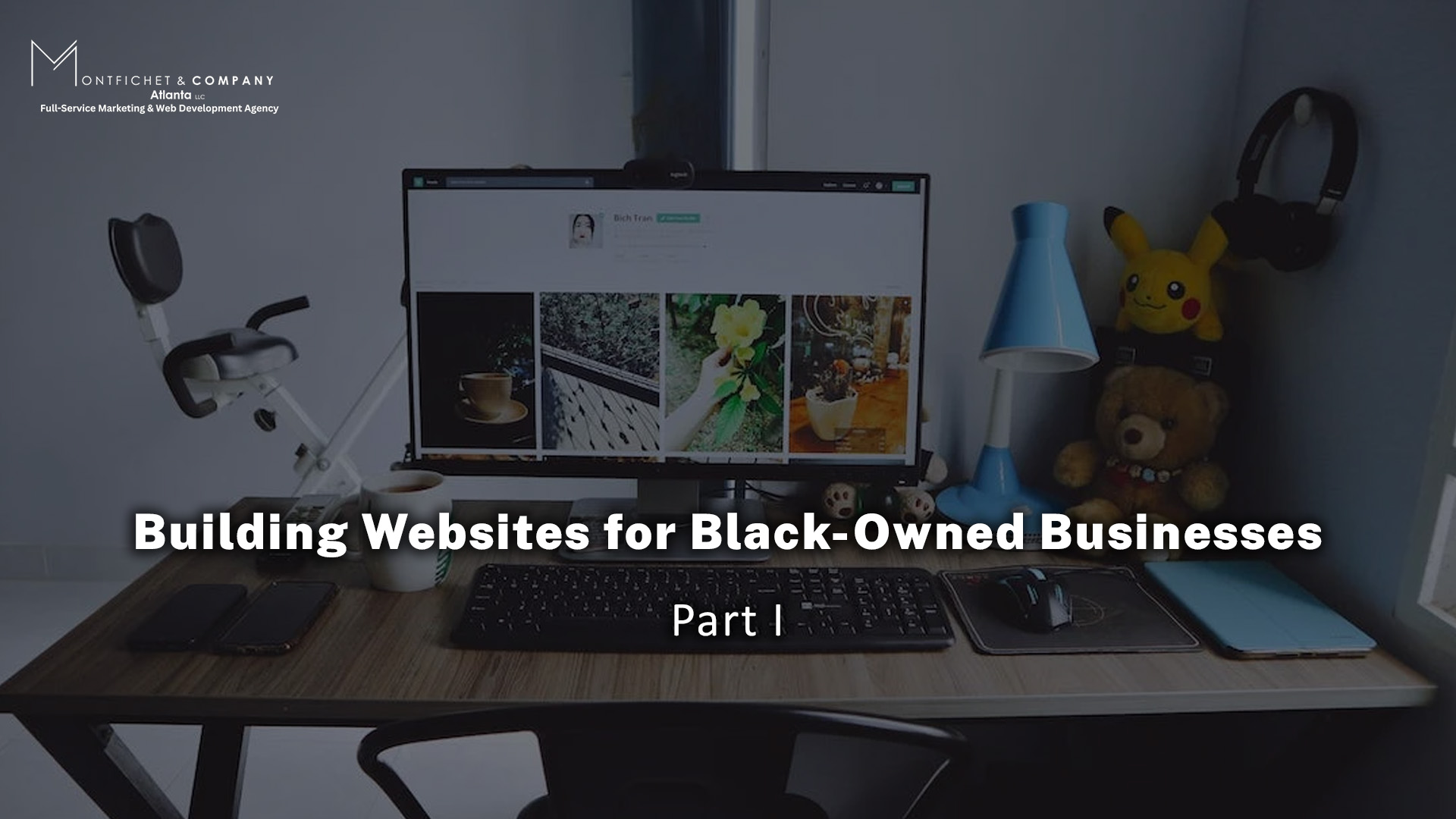 BUILDING WEBSITES FOR BLACK-OWNED BUSINESSES: PART I 
