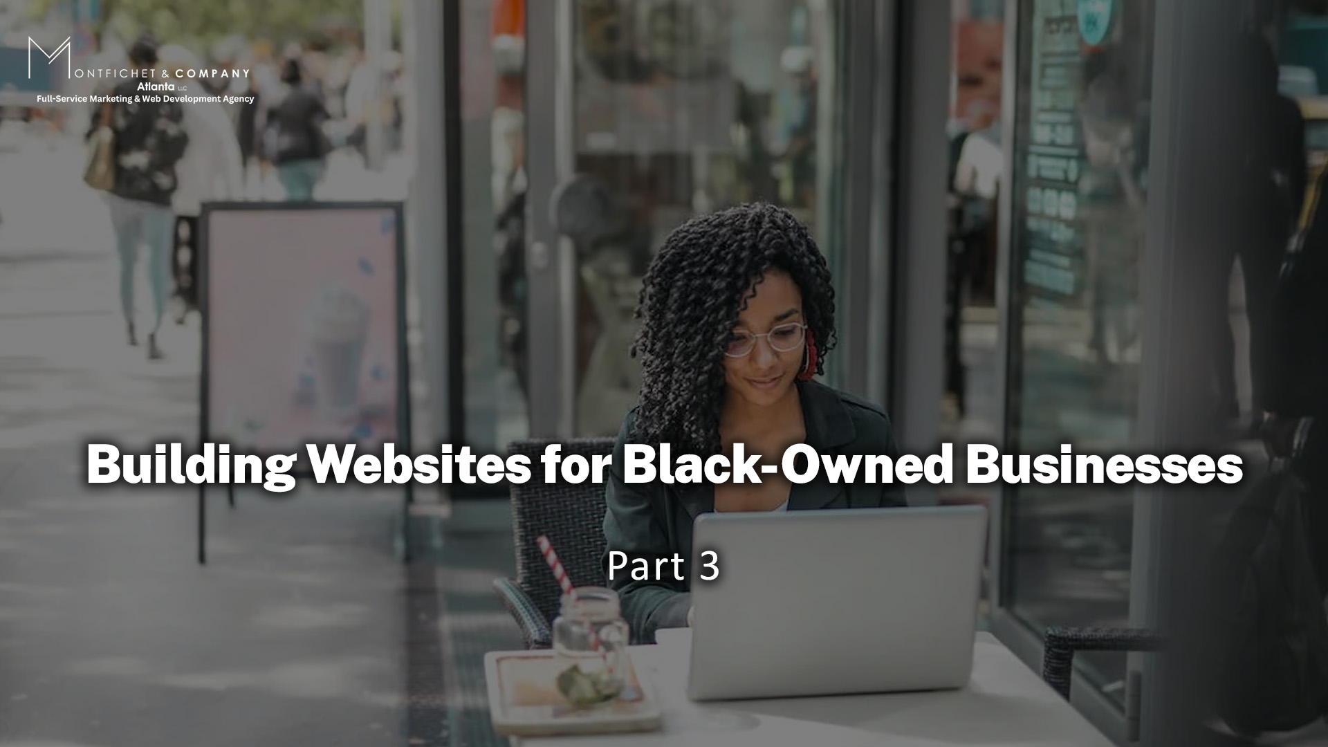 Building Websites for Black-Owned Businesses: Part III