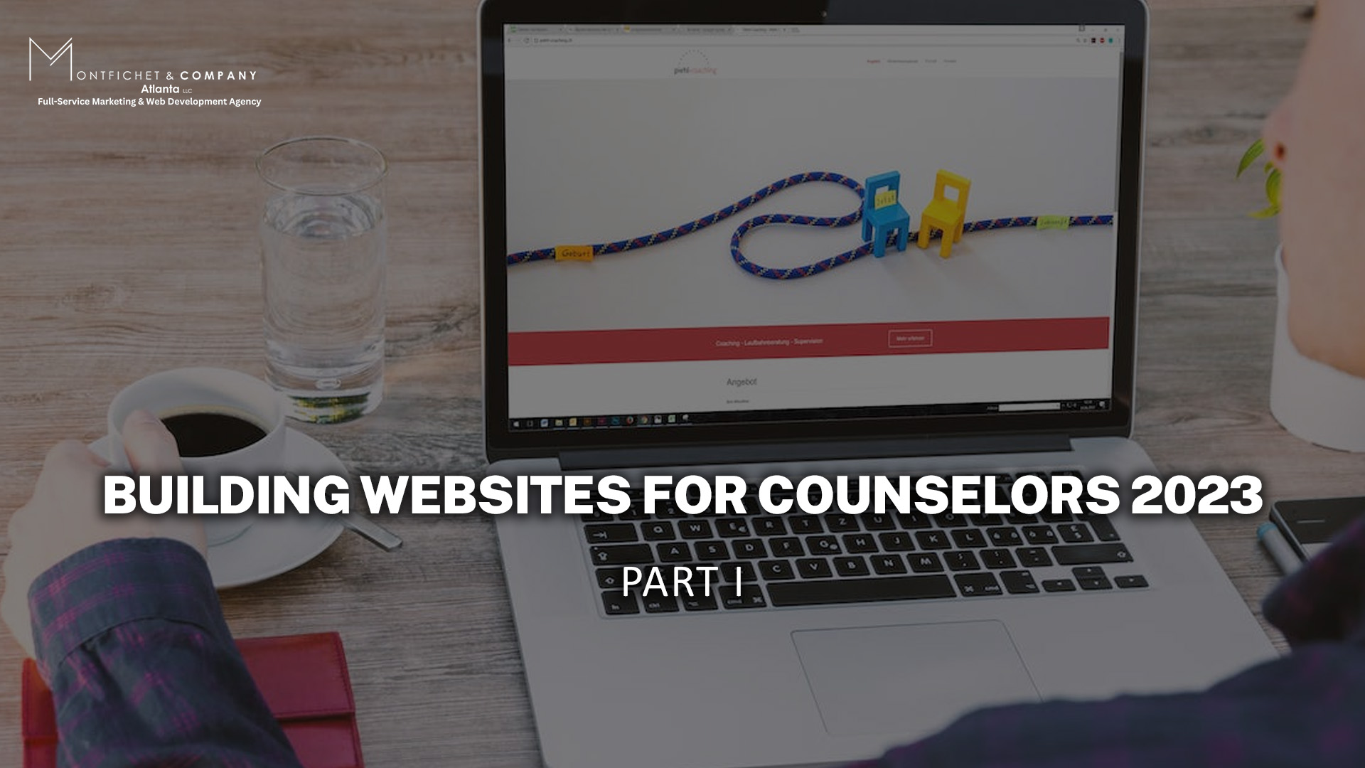 BUILDING WEBSITES FOR COUNSELORS 2023 PART I