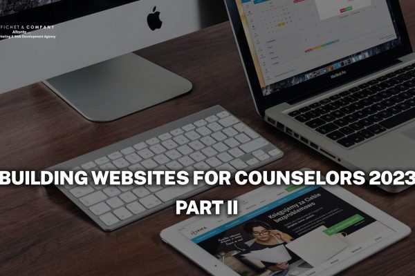 Effectively Building Websites for Counselors 2023 Part II